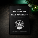 From Self-Doubt to Self-Mastery – The 12-Week Interactive Journal