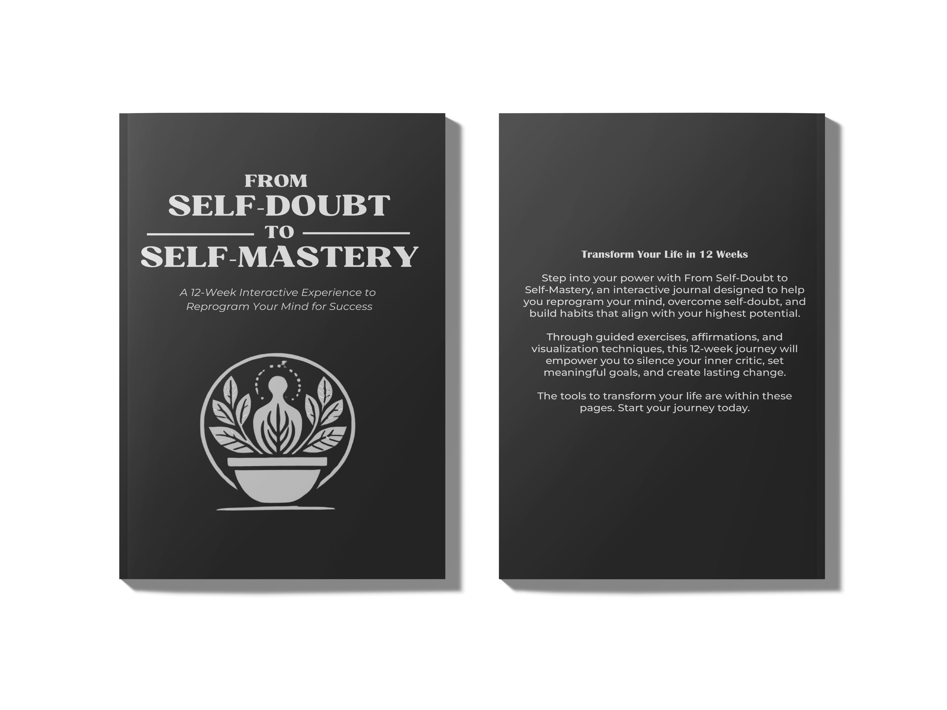 From Self-Doubt to Self-Mastery – The 12-Week Interactive Journal