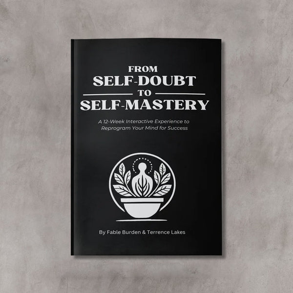 From Self-Doubt to Self-Mastery – The 12-Week Interactive Journal